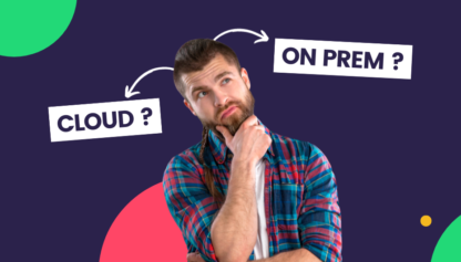 Choisir le mode Cloud ou On premise ?